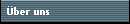 �ber uns